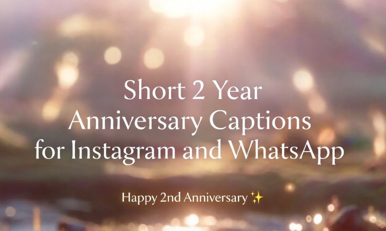 Short 2 Year Anniversary Captions for Instagram and WhatsApp